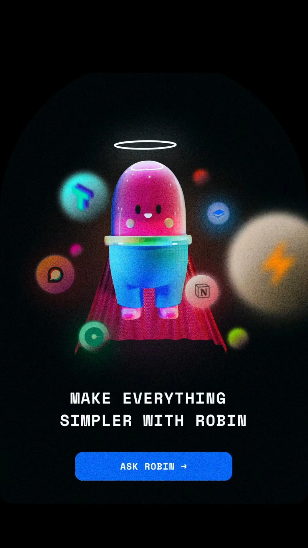 The original Robin extension introduction: a colorful character with a cape above Make everything simpler with Robin and an Ask Robin button.
